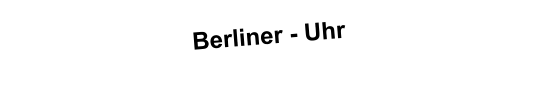 Berliner - Uhr